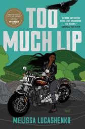 Icon image Too Much Lip: A Novel