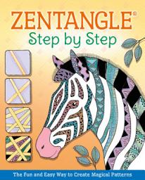 Icon image Zentangle® Step By Step: The Fun and Easy Way to Create Magical Patterns