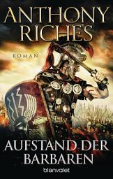 Icon image Aufstand der Barbaren: Roman