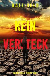 Icon image Kein Versteck (Ein Harley Cole FBI-Thriller – Band 6)