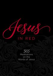 Icon image Jesus in Red: 365 Meditations on the Words of Jesus