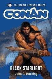 Icon image Conan: Black Starlight: The Heroic Legends Series
