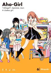 Icon image Aho-Girl: A Clueless Girl