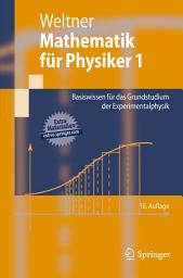 Icon image Mathematik für Physiker 1: Basiswissen für das Grundstudium der Experimentalphysik, Ausgabe 16