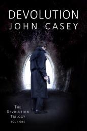 Icon image DEVOLUTION: Book One of The Devolution Trilogy