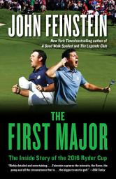 Icon image The First Major: The Inside Story of the 2016 Ryder Cup