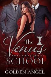Icon image The Venus School: An MFM Why Choose Romance