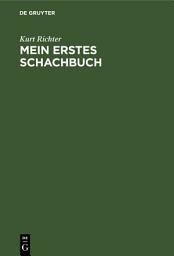 Icon image Mein erstes Schachbuch: Ein Ratgeber für Anfänger, Ausgabe 8