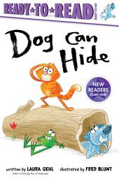 Icon image Dog Can Hide: Ready-to-Read Ready-to-Go!