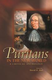 Icon image Puritans in the New World: A Critical Anthology