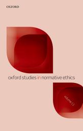 Icon image Oxford Studies in Normative Ethics Volume 11