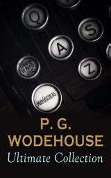Icon image P. G. WODEHOUSE Ultimate Collection: My Man Jeeves, Right Ho, Jeeves, Mike, Psmith, Journalist, Tales of St. Austin's, Piccadilly Jim, Indiscretions of Archie, A Damsel in Distress, The Coming of Bill