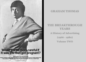Icon image The Breakthrough Years: A History of Advertising. Volume Two. (1966-1980)