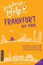 Icon image Lieblingsplätze Frankfurt am Main: Aktual. Neuausgabe