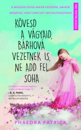 Icon image Kövesd a vágyaid, bárhová vezetnek is, ne add fel soha