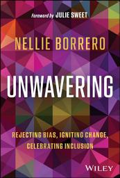 Icon image Unwavering: Rejecting Bias, Igniting Change, Celebrating Inclusion