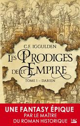 Icon image Les Prodiges de l'Empire, T1 : Darien