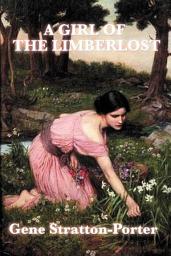 Icon image A Girl of the Limberlost