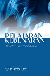 Icon image Pelajaran Kebenaran Tingkat 2 : Volume 2