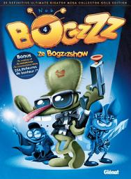 Icon image Bogzzz - Tome 04: Ze Bogzzzshow