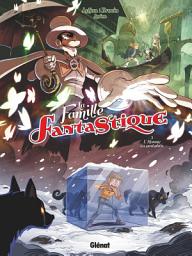 Icon image La Famille Fantastique: La Famille Fantastique - Tome 03