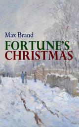 Icon image Fortune's Christmas: A Western Tale of the Christmas Spirit