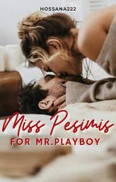 Icon image Miss Pesimis For Mr Playboy
