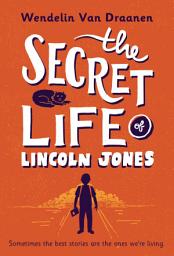 Icon image The Secret Life of Lincoln Jones