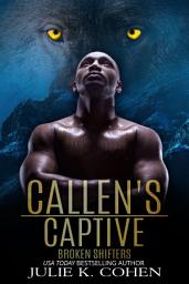 Icon image Callen's Captive: Wolf Shifter Paranormal Romance