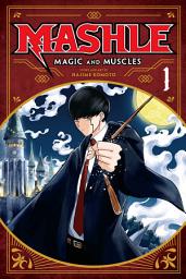 Icon image Mashle: Magic and Muscles: Mash Burnedead And The Body Of The Gods