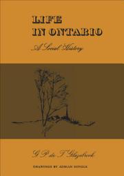 Icon image Life in Ontario: A Social History