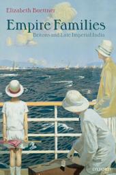 Icon image Empire Families: Britons and Late Imperial India