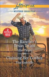 Icon image The Rancher's Texas Twins and Claiming Her Cowboy