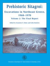 Icon image Prehistoric Sitagroi: Excavations in Northeast Greece, 1968-1970. Volume 2: The Final Report.