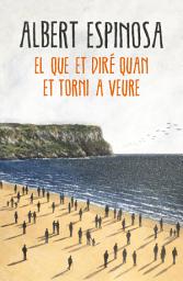 Icon image El que et diré quan et torni a veure