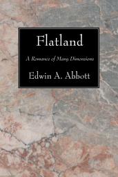 Icon image Flatland: A Romance of Many Dimensions