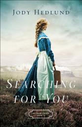 Icon image Searching for You (Orphan Train Book #3)