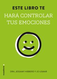 Icon image Este libro te hará controlar tus emociones