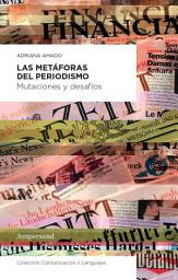 Icon image Las metáforas del periodismo: Mutaciones y desafíos