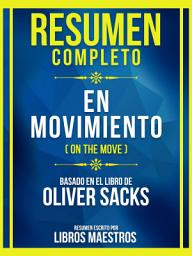 Icon image Resumen Completo - En Movimiento (On The Move) - Basado En El Libro De Oliver Sacks