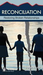 Icon image Reconciliation: Restoring Broken Relationships