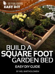 Icon image eHow - Build a Square-Foot Garden Bed: Easy DIY Guide
