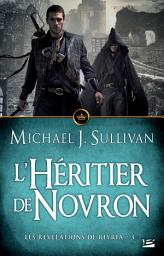 Icon image Les Révélations de Riyria, T3 : L'Héritier de Novron