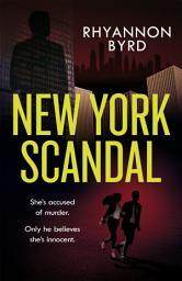 Icon image New York Scandal: The explosive romantic thriller, filled with passion . . . and murder