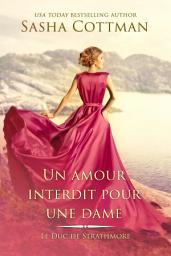 Icon image Un amour interdit pour une dame: Romance historique