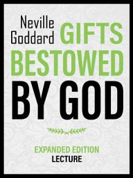 Icon image Gifts Bestowed By God - Expanded Edition Lecture