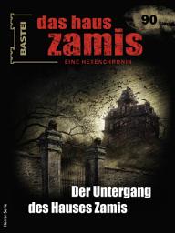 Icon image Das Haus Zamis 90: Der Untergang des Hauses Zamis