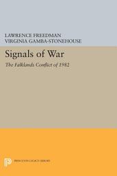 Icon image Signals of War: The Falklands Conflict of 1982