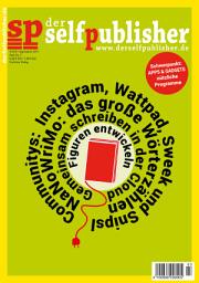 Icon image der selfpublisher 7, 3-2017, Heft 7, September 2017: Deutschlands 1. Selfpublishing-Magazin