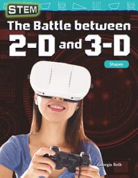 Icon image STEM: The Battle between 2-D and 3-D: Shapes: Read-along ebook